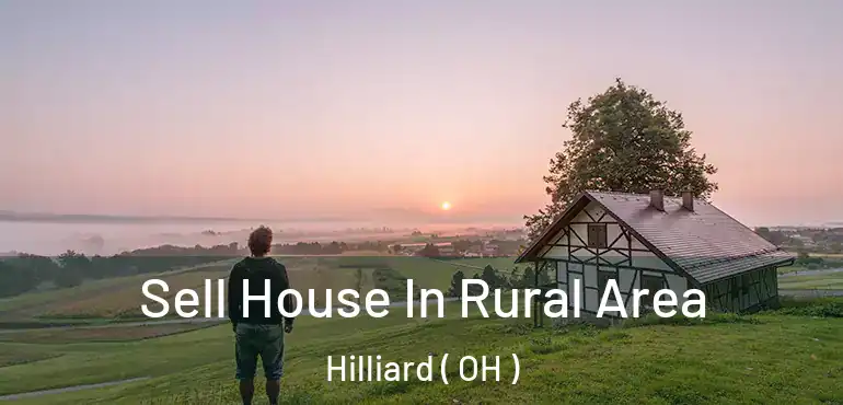 Sell House In Rural Area Hilliard ( OH )