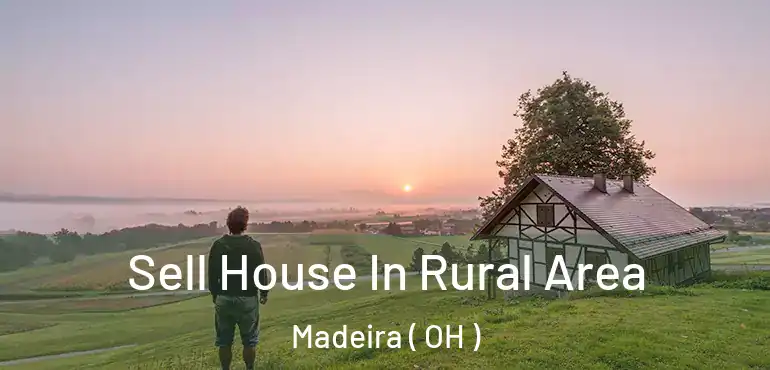  Sell House In Rural Area Madeira ( OH )