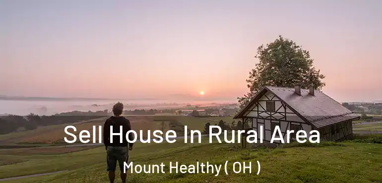  Sell House In Rural Area Mount Healthy ( OH )