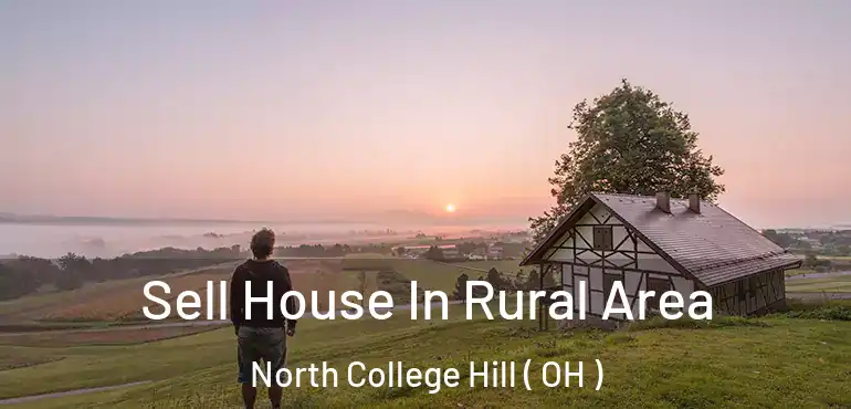  Sell House In Rural Area North College Hill ( OH )
