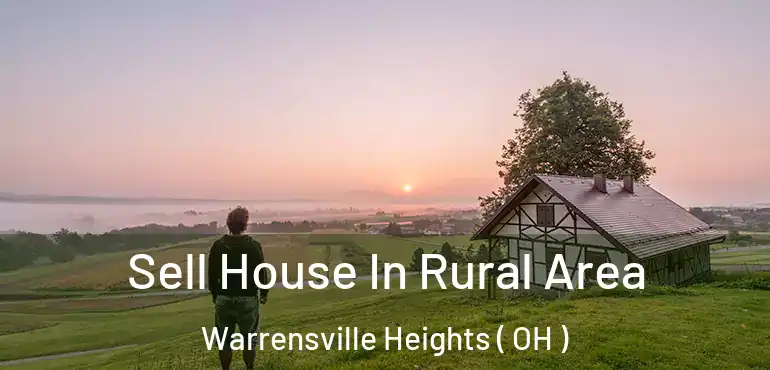  Sell House In Rural Area Warrensville Heights ( OH )