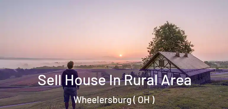  Sell House In Rural Area Wheelersburg ( OH )