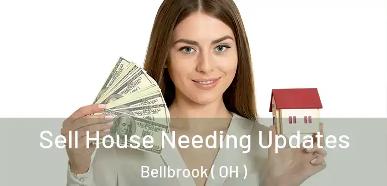  Sell House Needing Updates Bellbrook ( OH )