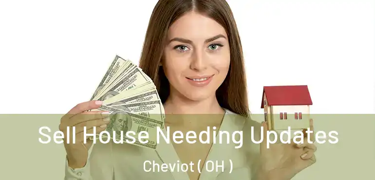  Sell House Needing Updates Cheviot ( OH )