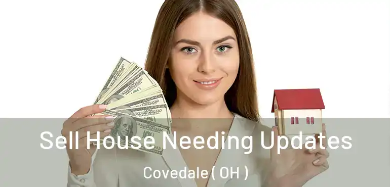  Sell House Needing Updates Covedale ( OH )