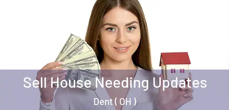  Sell House Needing Updates Dent ( OH )