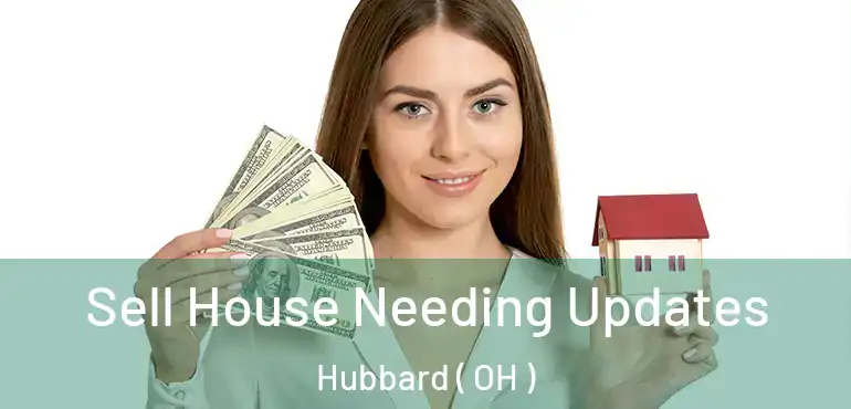  Sell House Needing Updates Hubbard ( OH )