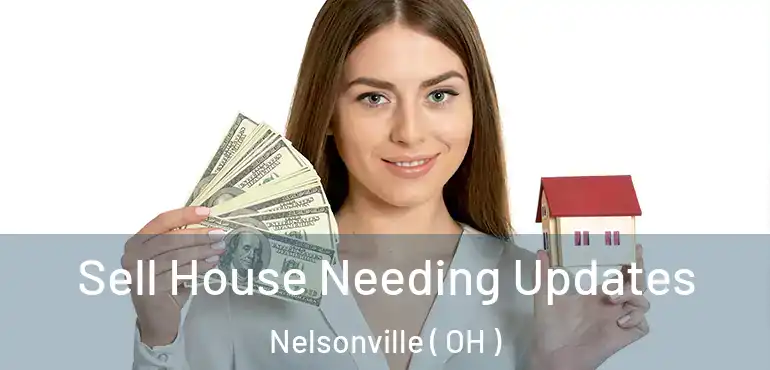  Sell House Needing Updates Nelsonville ( OH )