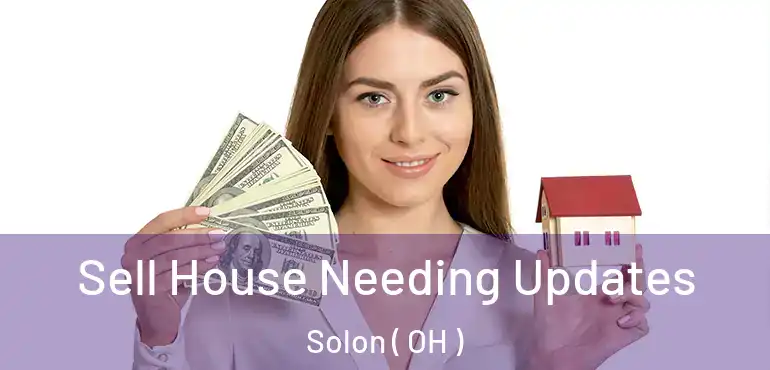  Sell House Needing Updates Solon ( OH )