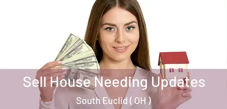  Sell House Needing Updates South Euclid ( OH )