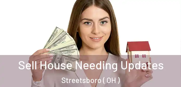  Sell House Needing Updates Streetsboro ( OH )