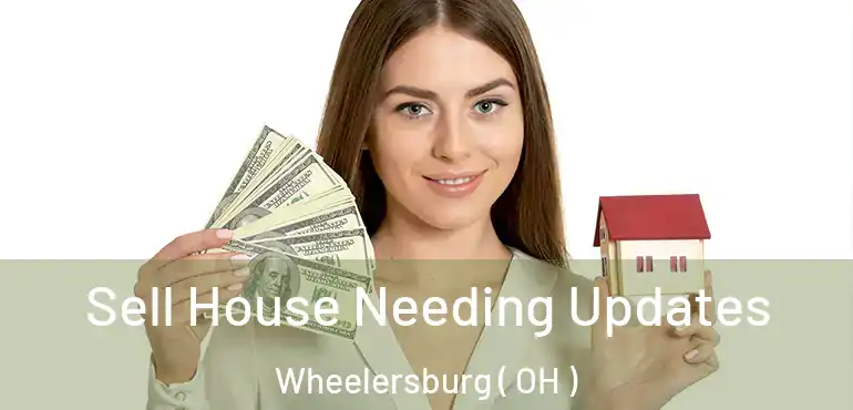  Sell House Needing Updates Wheelersburg ( OH )