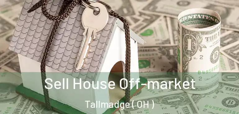  Sell House Off-market Tallmadge ( OH )