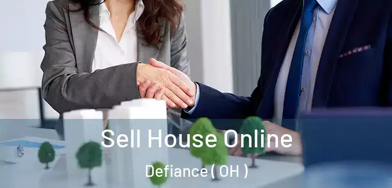  Sell House Online Defiance ( OH )