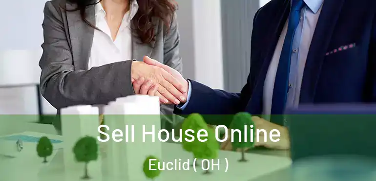  Sell House Online Euclid ( OH )