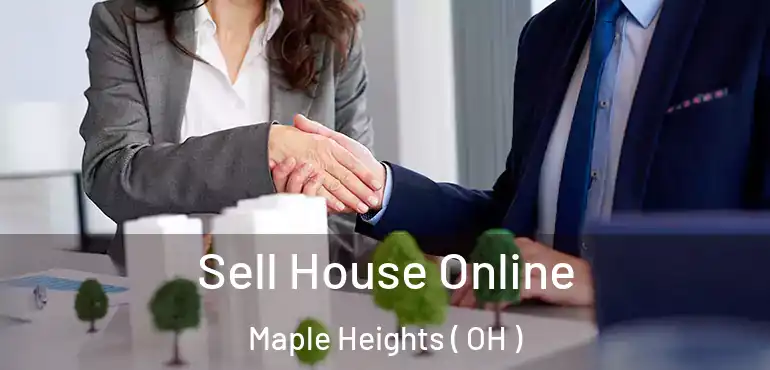  Sell House Online Maple Heights ( OH )