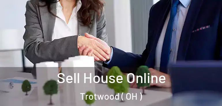  Sell House Online Trotwood ( OH )