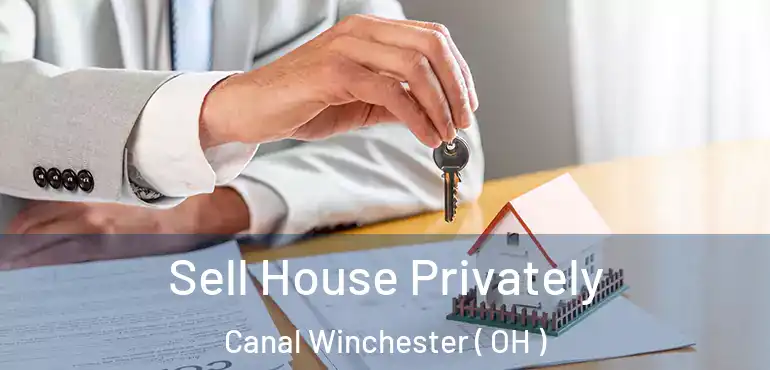  Sell House Privately Canal Winchester ( OH )