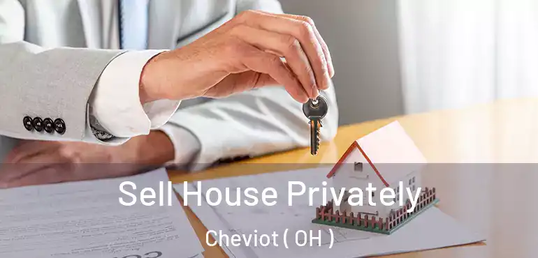  Sell House Privately Cheviot ( OH )