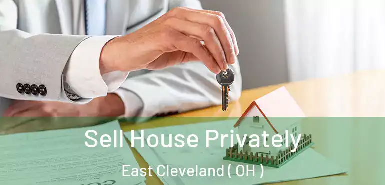  Sell House Privately East Cleveland ( OH )