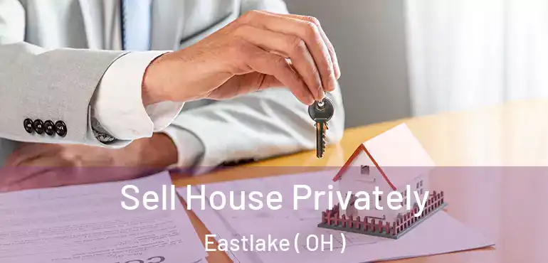  Sell House Privately Eastlake ( OH )