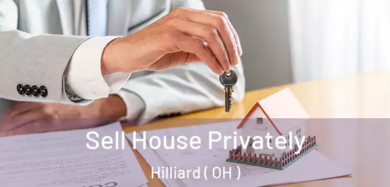 Sell House Privately Hilliard ( OH )