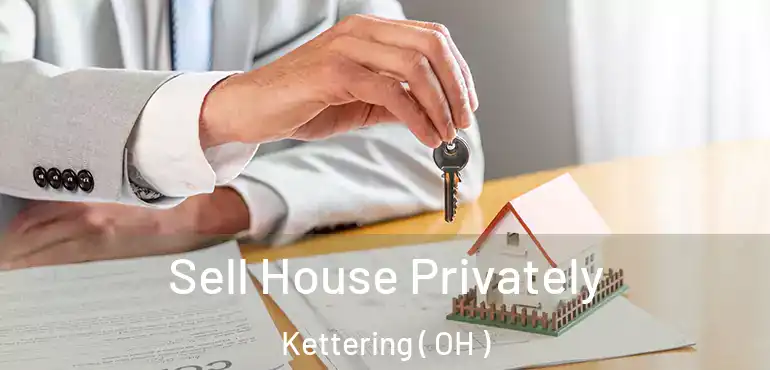  Sell House Privately Kettering ( OH )