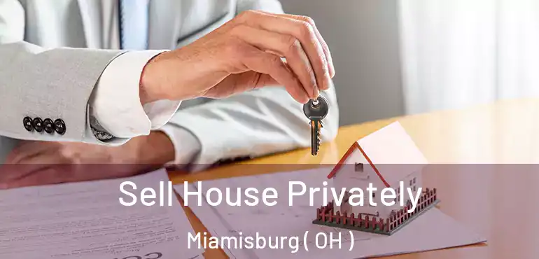  Sell House Privately Miamisburg ( OH )
