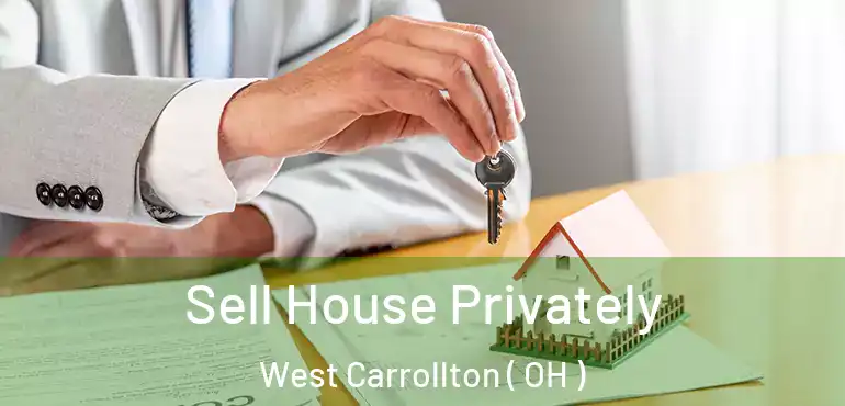  Sell House Privately West Carrollton ( OH )
