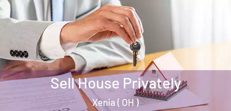  Sell House Privately Xenia ( OH )