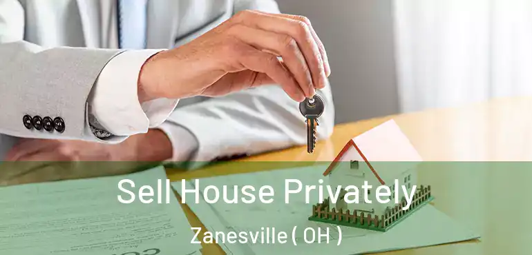  Sell House Privately Zanesville ( OH )