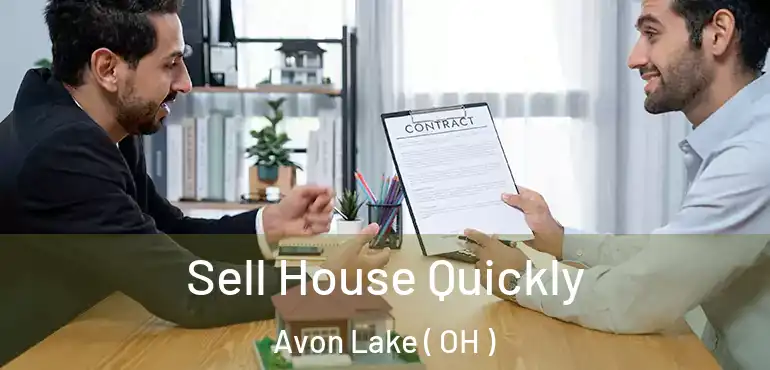  Sell House Quickly Avon Lake ( OH )
