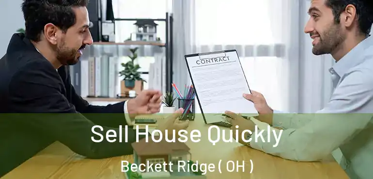 Sell House Quickly Beckett Ridge ( OH )