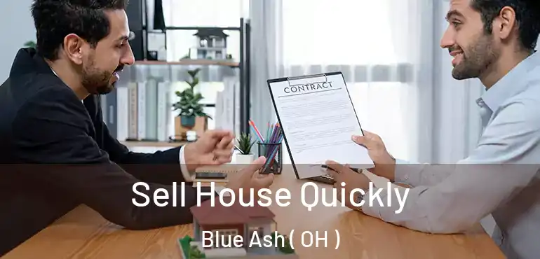  Sell House Quickly Blue Ash ( OH )