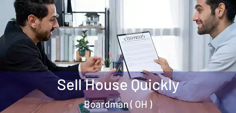  Sell House Quickly Boardman ( OH )
