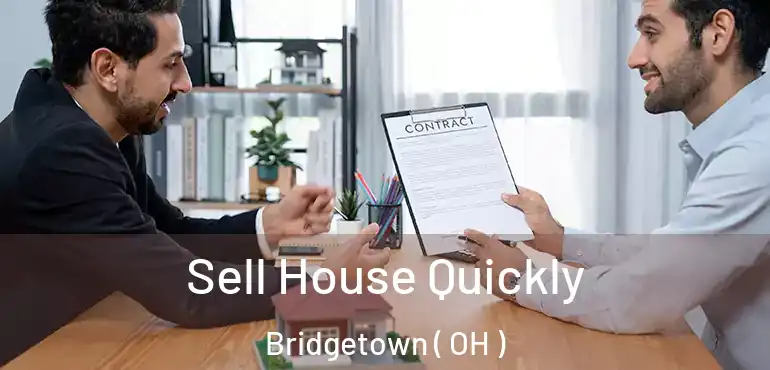  Sell House Quickly Bridgetown ( OH )