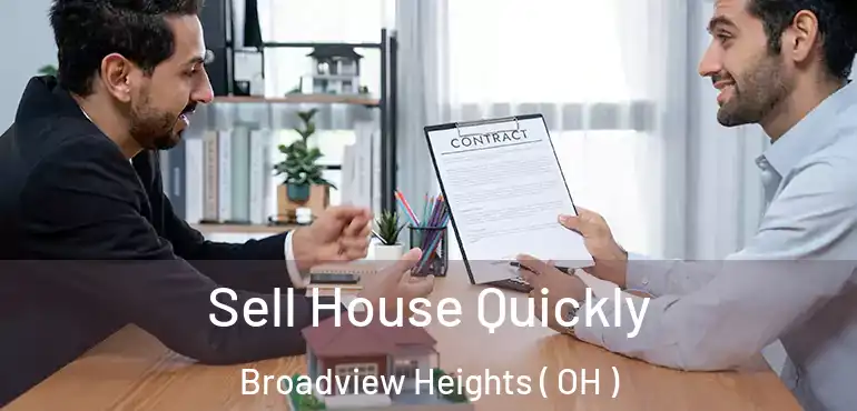  Sell House Quickly Broadview Heights ( OH )