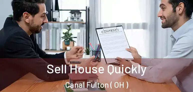  Sell House Quickly Canal Fulton ( OH )