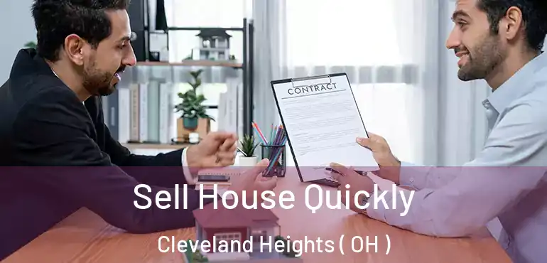  Sell House Quickly Cleveland Heights ( OH )