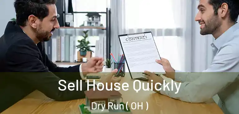  Sell House Quickly Dry Run ( OH )