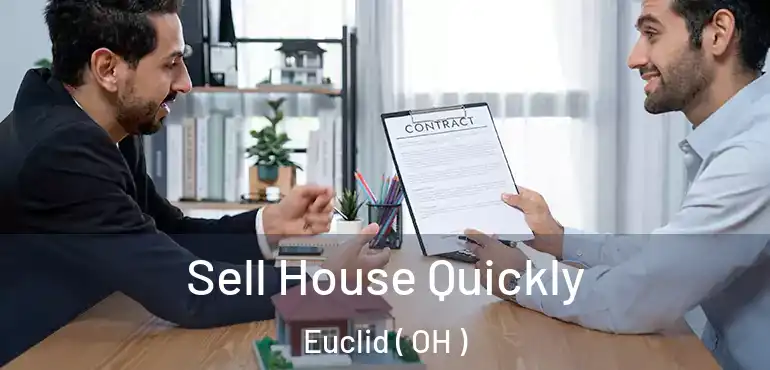  Sell House Quickly Euclid ( OH )