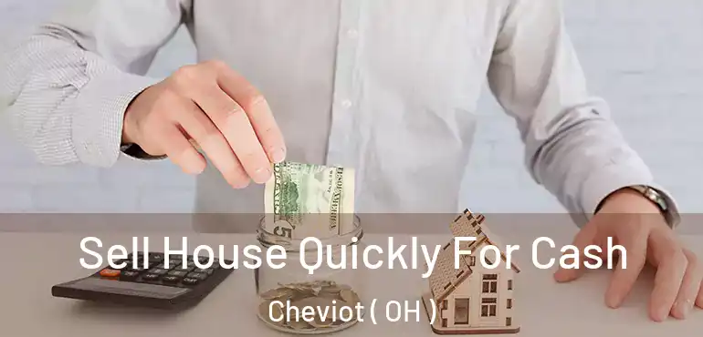  Sell House Quickly For Cash Cheviot ( OH )