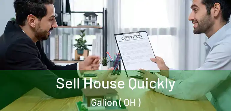  Sell House Quickly Galion ( OH )
