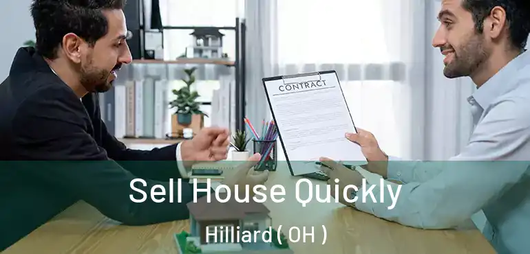  Sell House Quickly Hilliard ( OH )