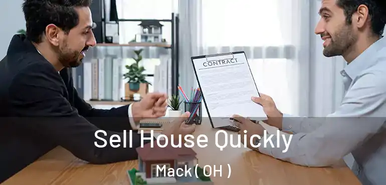  Sell House Quickly Mack ( OH )