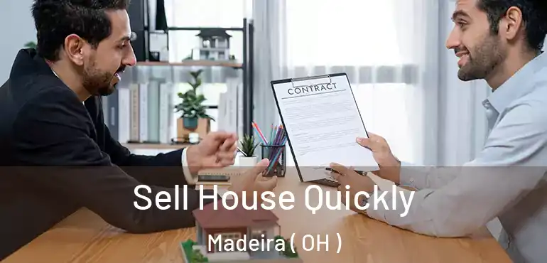  Sell House Quickly Madeira ( OH )