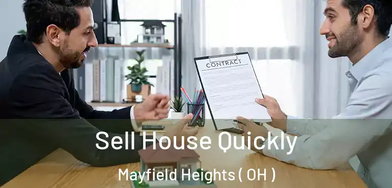  Sell House Quickly Mayfield Heights ( OH )