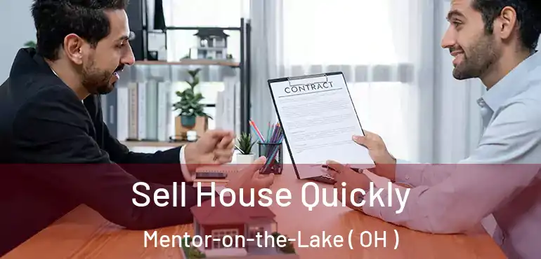  Sell House Quickly Mentor-on-the-Lake ( OH )