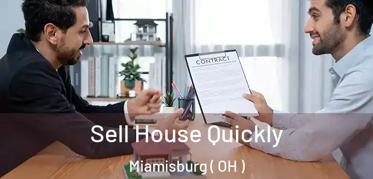  Sell House Quickly Miamisburg ( OH )