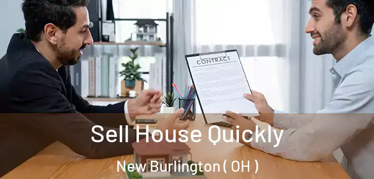  Sell House Quickly New Burlington ( OH )